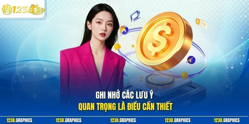 Ghi nhớ các lưu ý quan trọng là điều cần thiết